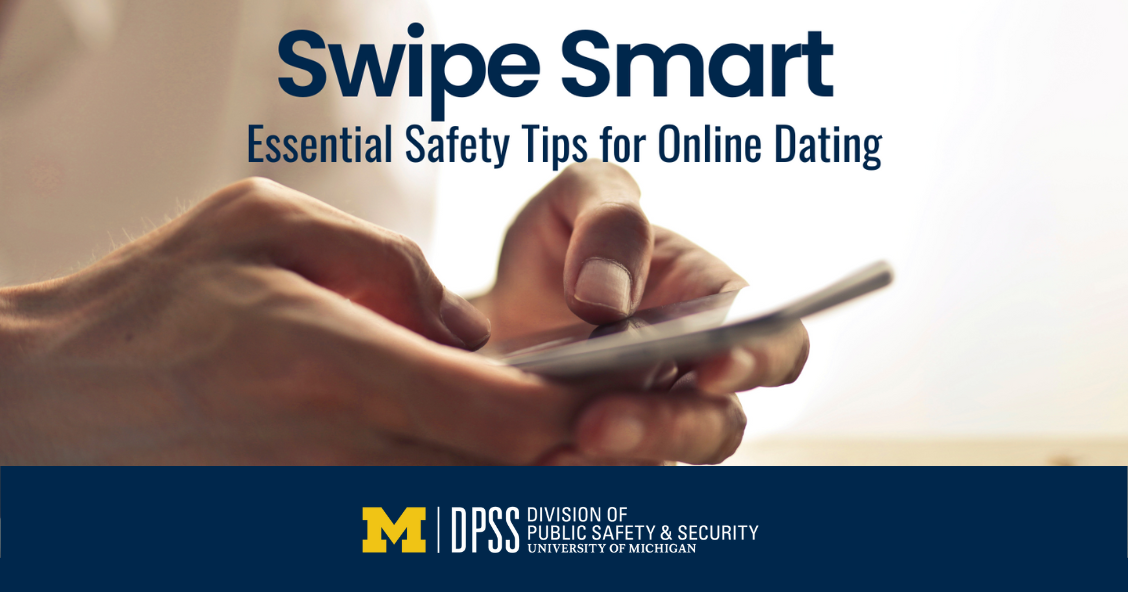Photo of hands and cell phone with the words "Swipe Smart Essential Safety Tips for Online Dating" overlayed on top.