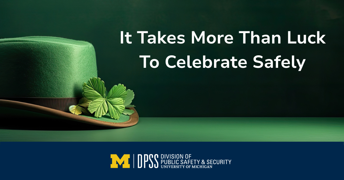 Photo of a green derby hat with "It Takes More Than Luck to Celebrate Safely" overlayed.