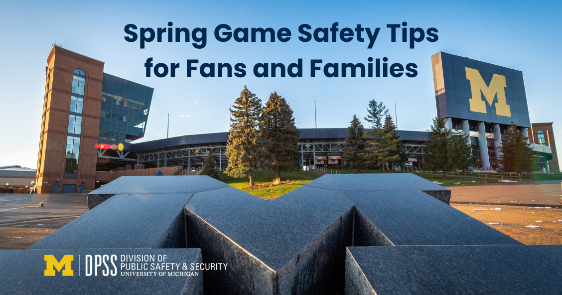 Photo of Michigan Stadium with "Spring Game Safety Tips for Fans and Families" overlayed.