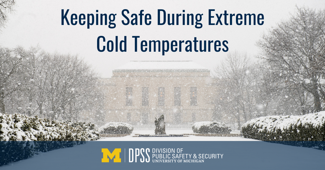 Photo of campus with "Keeping Safe During Extreme Cold Temperatures" overlayed on top.